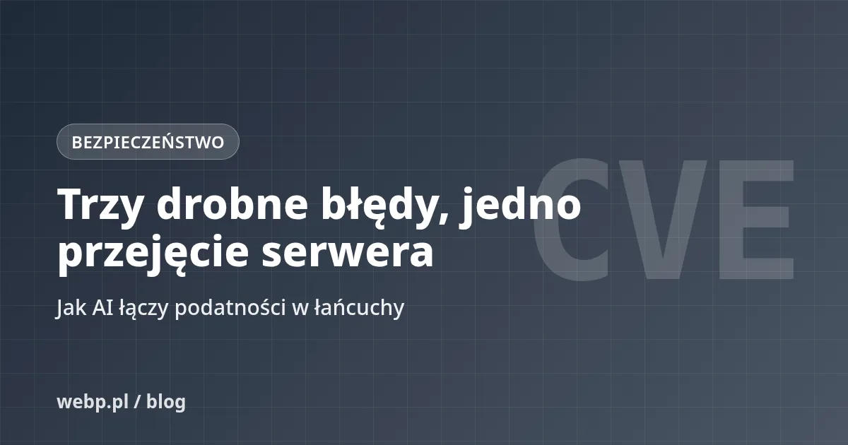 AI łączy drobne podatności w poważne ataki. Dlaczego „niskie” CVE przestają być bezpieczne