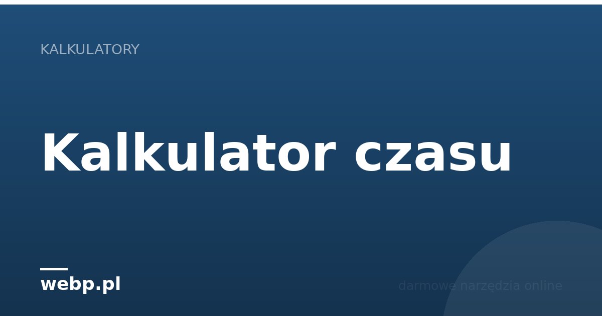 Kalkulator czasu – ile czasu minęło między datami?
